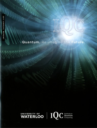 The Institute for Quantum Computing 2011 Annual Report