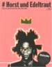 # Horst und Edeltraut