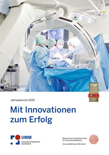 Mit Innovation zum Erfolg. Universittsmedizin Mannheim Jahresbericht 2015