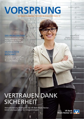 Vorsprung. Das Magazin fr Mitglieder und Kunden der VR Bank Rhein-Neckar eG