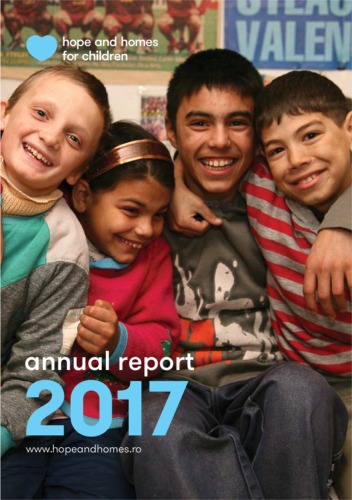 The 2017 Annual Report for Hope and Homes for Children Romania