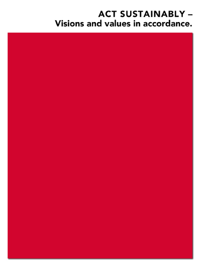 ACT SUSTAINABLY  Visions and values in accordance.