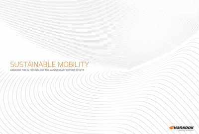 Sustainable Mobility (Hankook Tire & Technology 10th Anniversary Report 2018/19)