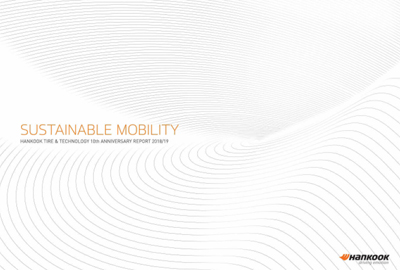 Sustainable Mobility (Hankook Tire & Technology 10th Anniversary Report 2018/19)