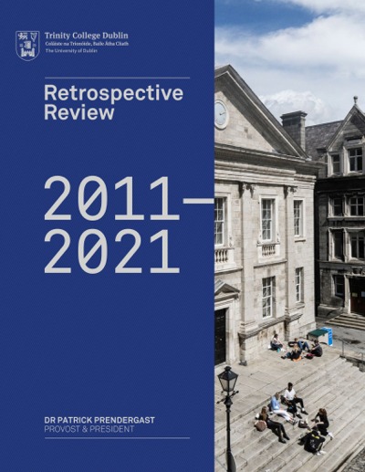 Trinity College Dublin Provost & President's Retrospective Review 